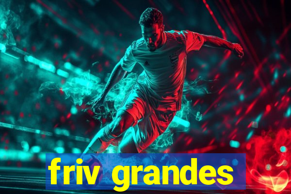 friv grandes